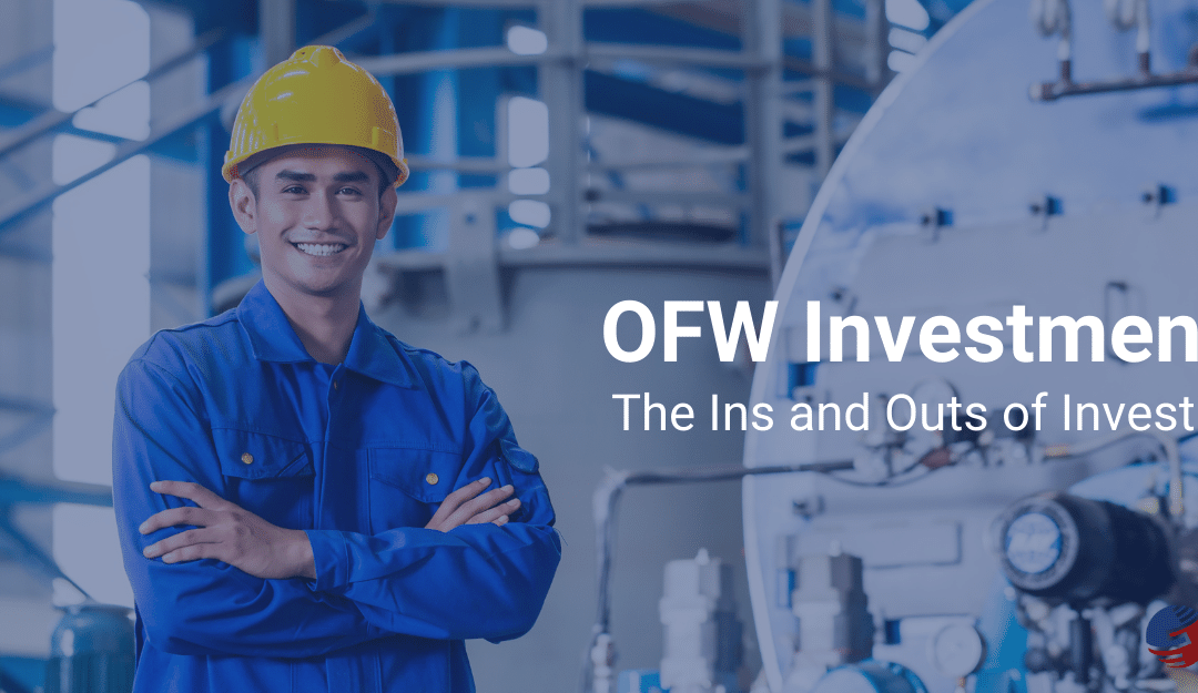 How to Invest if You’re a Hardworking OFW