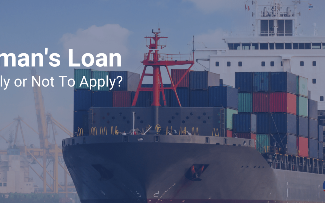 To Apply or Not to Apply? The Seaman’s Loan